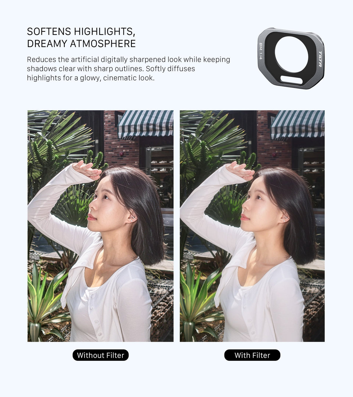 Tilta BM 1/4 diffusion filter effect: softens highlights and creates a dreamy, cinematic look compared to unfiltered footage